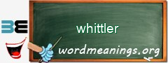WordMeaning blackboard for whittler